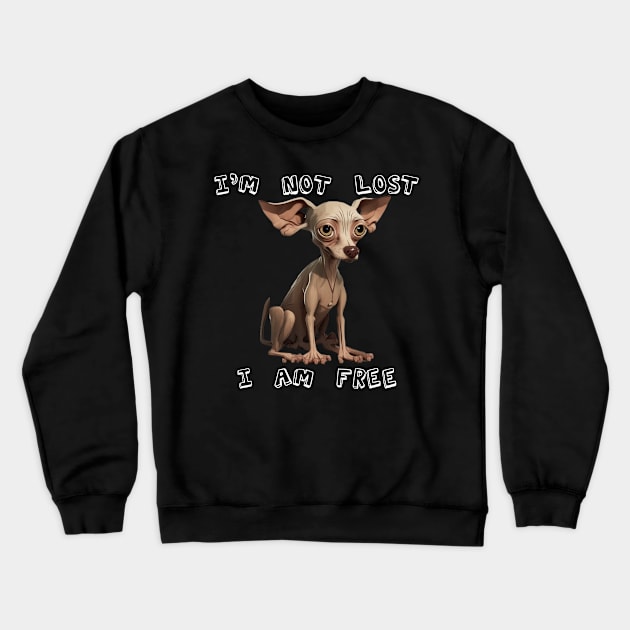 I´m not lost, I am free Crewneck Sweatshirt by ToAnk